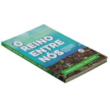 Imagem de Livro O Reino Entre Nos Mauricio J. S. Cunha E Beth A. Wood Editora Ultimato