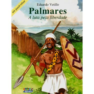 Imagem de Livro - Palmares: a Luta Pela Liberdade - Eduardo Vetillo