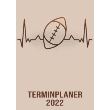 Imagem de Terminplaner 2022: DIN A4 Kalender von 01/2022 - 12/2022 1 Tag = 1 Seite mit großem Tageskalender und großartiger Übersicht. Monatsübersicht, ... Kalenderbuch / Herzschlag American Football