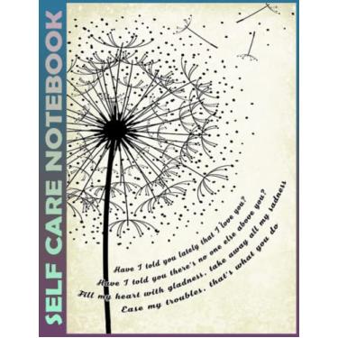 Imagem de Self Care Notebook: Have I Told You Lately Spend Few Minutes Journal to Inspire a Happier, Healthier & More Grateful Mindset. My Self-Care, Fitness, ... Time Management and Focus - Task Organizer