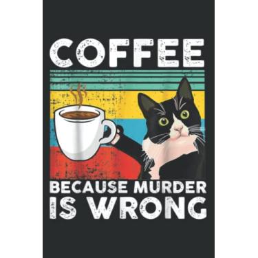 Imagem de Coffee Because Murder Is Wrongs Funny Black Cat Drinking: Journal/Ruled Notebook with Premium Paper, 6" x 9", Inner Pocket, 120 Pages