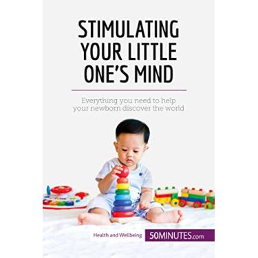 Imagem de Stimulating Your Little One's Mind: Everything you need to help your newborn discover the world