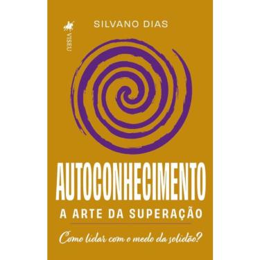 Imagem de Autoconhecimento: A arte da superação. Como lidar com o medo da solidão?