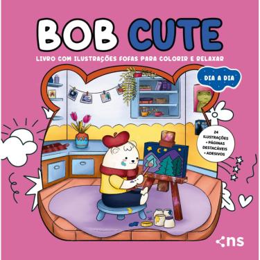 Imagem de BOB CUTE – DIA A DIA – Livro com ilustrações fofas e originais para pintar, páginas destacáveis e acompanha uma cartela de adesivo - papel 180gr