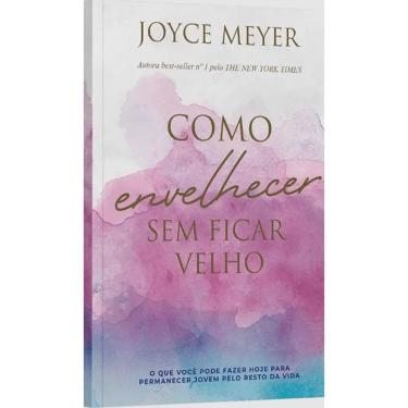 Imagem de Como Envelhecer sem Ficar Velho