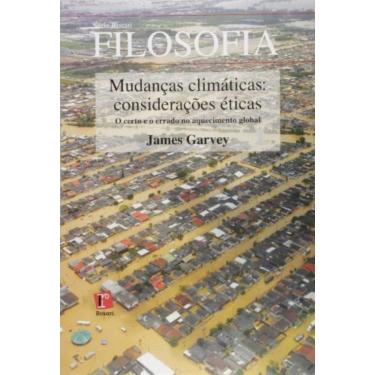 Imagem de Mudancas Climaticas: Consideracoes Eticas - O Certo E O Errado No Aquecimen - 1