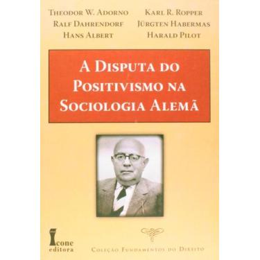 Imagem de A Disputa do Positivismo na Sociologia Alemã - Coleção Fundamentos do 