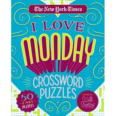 Imagem de The New York Times I Love Monday Crossword Puzzles: 50 Easy Puzzles