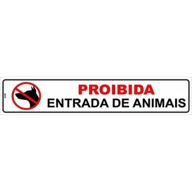 Imagem de Placa de Sinalização Proibida Entrada de Animais Tamanho:5X25CM