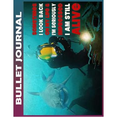 Imagem de Bullet Journal: Underwater Welder I am still alive Dot Grid Paper, Invest 10 minutes daily to Mental, Physical and Emotional Health Planner, Record To ... Ruled 110 Pages Undated, Quotes on Every Page