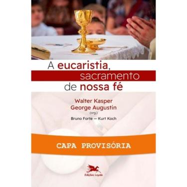 Imagem de A Eucaristia, Sacramento De Nossa Fé