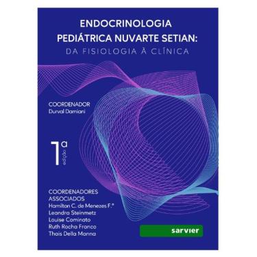 Imagem de Endocrinologia Pediátrica Nuvarte Setian: da Fisiologia à Clínica