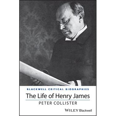 Imagem de The Life of Henry James: A Critical Biography