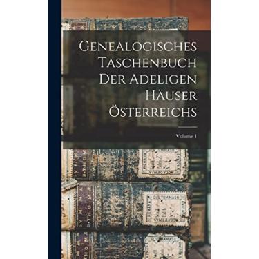 Imagem de Genealogisches Taschenbuch Der Adeligen Häuser Österreichs; Volume 1