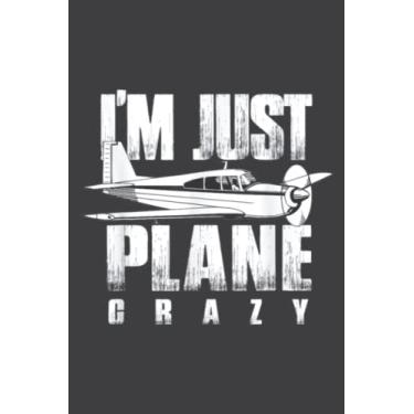 Imagem de I M Just Plane Funny Airplane Pilots Awesome Cute Cool: Undated Daily Planner: Set Goals, Plans, And Schedules Monthly, Weekly, And Daily (6" x 9"), 100 Pages