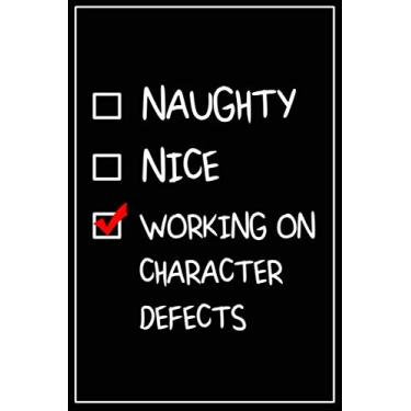 Imagem de naughty nice working on character defects funny Sober Anniversary journal notebook gift, sobriety anniversary journal for man woman: AA NA OA Sobriety ... motivational journal gift for sober people