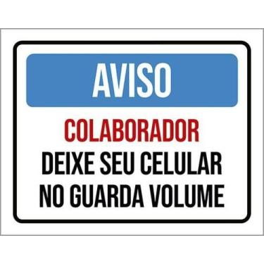 Imagem de Placa Colaborador Deixe Celular Guarda Volume 36X46 - Sinalizo
