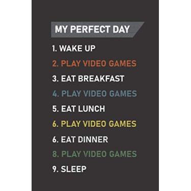 Imagem de My Perfect Day video games: Funny gamer gift , notebook , planner , daily journal ,(size : 6x9 in) ,120 pages