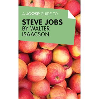 Imagem de A Joosr Guide to... Steve Jobs by Walter Isaacson (English Edition)