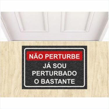 Imagem de Tapete Capacho Não Perturbe Já Sou Perturbado o Bastante. - ZAP TAPETE