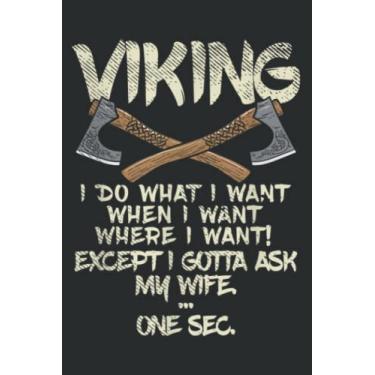 Imagem de Vikings Wife I Have to Ask My Wife Meme: Wide Ruled Paper Notebook Journal with 6" x 9", 120 Pages | Pretty Wide Blank Lined Workbook ... for Home School College for Writing Notes.