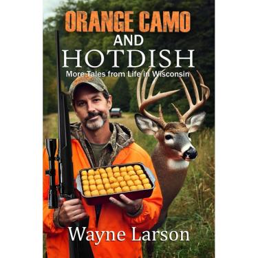 Imagem de Livro Orange Camo and Hot Dish: Mais histórias de Life in Wis