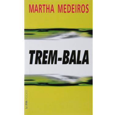 Imagem de Livro - L&PM Pocket - Trem-Bala - Martha Medeiros