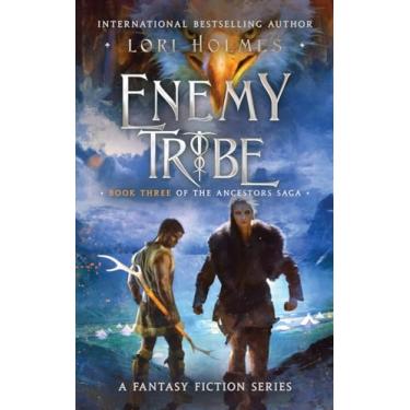 Imagem de Enemy Tribe: Book 3 of The Ancestors Saga, A Fantasy Fiction Series
