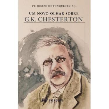 Imagem de Um Novo Olhar Sobre G.K. Chesterton (Pe. Joseph De Tonquédec, S.J.) -