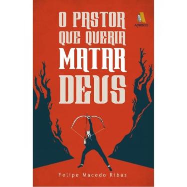 Imagem de O Pastor Que Queria Matar Deus