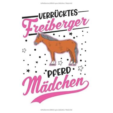 Imagem de Freiberger Pferd Notizbuch: Verrücktes Freiberger Pferd Mädchen / 6x9 Zoll / 120 karierte Seiten