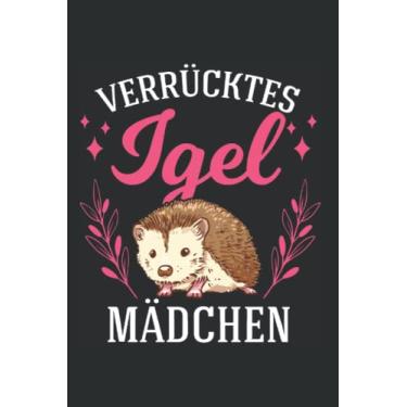 Imagem de Igel Notizbuch: Verrücktes Igel Mädchen Stacheligel / 6X9 Zoll / 120 Linierte Seiten