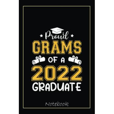 Imagem de Proud Grams Of A 2022 Senior 22 Graduate Funny Graduation Notebook: Graduation Gift Diary For Notes, Congratulations, Graduate Journal, Gold Graduate ... Journal, 6x9 college ruled notebook