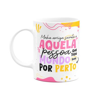 Imagem de Caneca - Minha amiga secreta - Que todo mundo quer por perto