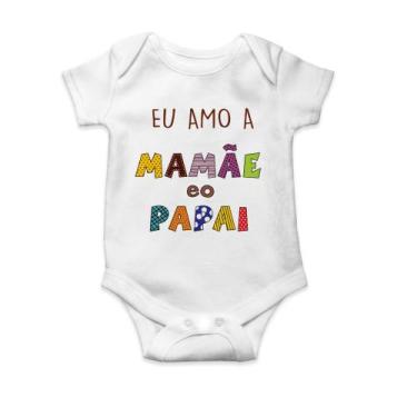 Imagem de Body Bebê Infantil Eu Amo A Mamãe E Papai - Celebre Esse Amor Com Um P