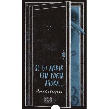 Imagem de Livro - Se eu abrir esta porta agora...