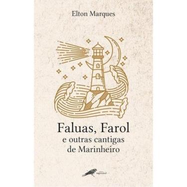 Imagem de Faluas, Farol E Outras Cantigas De Marinheiro