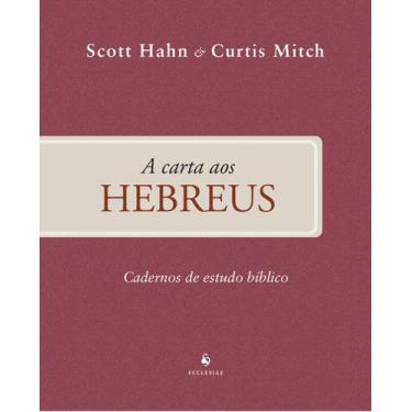 Imagem de Livro - A Carta Aos Hebreus - Cadernos De Estudo Bíblico