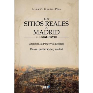 Imagem de Los Sitios Reales de Madrid en el Siglo XVIII - Espanhol