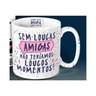 Imagem de Caneca Frases de Amizade "Loucas amigas" 300ml - Importado
