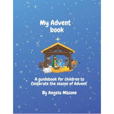 Imagem de My Advent Book: A book to celebrate the season of Advent