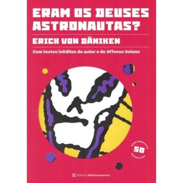 Imagem de Eram Os Deuses Astronautas? - 7ª Ed