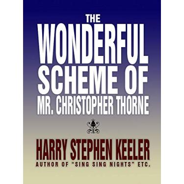 Imagem de The Wonderful Scheme of Mr. Christopher Thorne (English Edition)