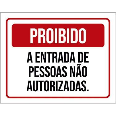 Imagem de Placa Proibido Entrada Pessoas Não Autorizadas 36X46