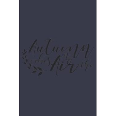 Imagem de Autumn Vibes In The Air Notebook: Evening Blue Matte Finish Lined Journal, 6 x 9 120 Pages, Gift For Thinkers, List Makers and Doers (Autumn Vibes In The Air Journal)