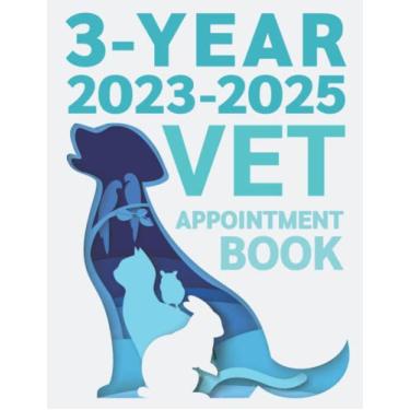 Imagem de 3-Year Vet Appointment Book 2023-2025: Weekly, and Daily Planner, Appointments with Date from 8 a.m. to 10 p.m. with 30 minutes slots for Vet Clinic