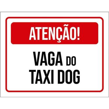 Imagem de Placa Sinalização - Atenção Vaga Do Taxi Dog 36X46