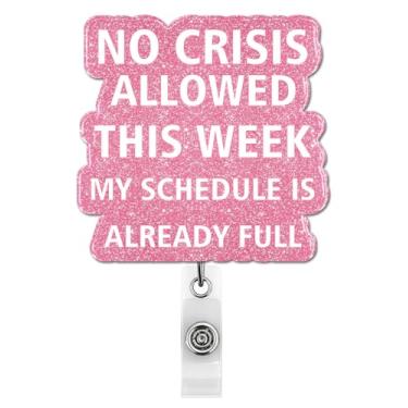 Imagem de No Crisis Allowed This Week Carretel de crachá retrátil com clipe jacaré, suporte engraçado para crachá de identificação para chefe, gerente, colega de trabalho, enfermeira, médico, professor