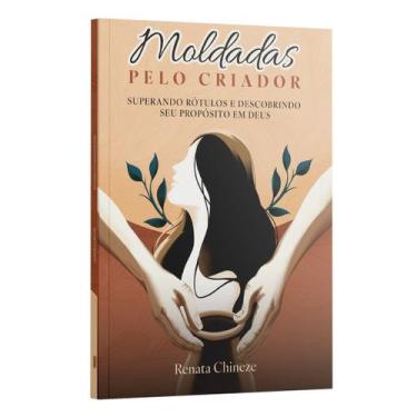 Imagem de Livro - Moldadas pelo Criador