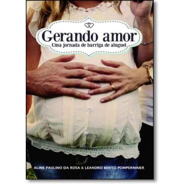 Imagem de Gerando Amor: Uma Jornada de Barriga de Aluguel - SCORTECCI _ EDITORA,